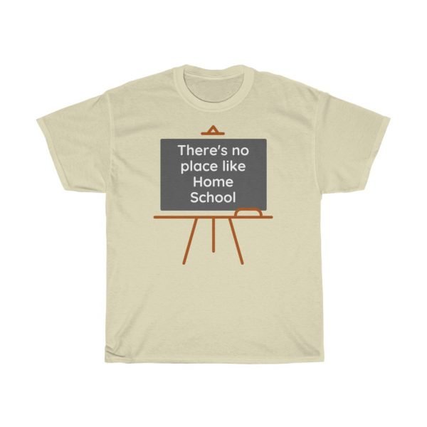 There's No Place Like Home School Tee-Shirt - Image 5