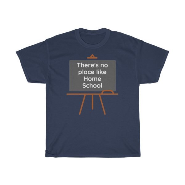 There's No Place Like Home School Tee-Shirt - Image 6