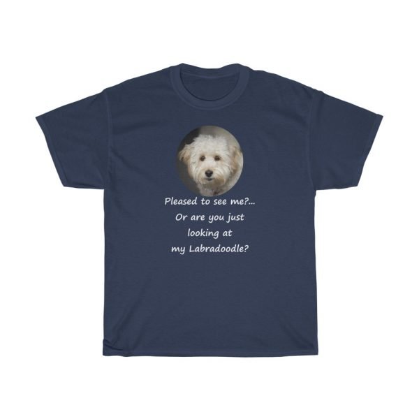 ...Or Are You Looking At My Labradoodle?... Tee Shirt White Text on Dark Colors Version - Image 3