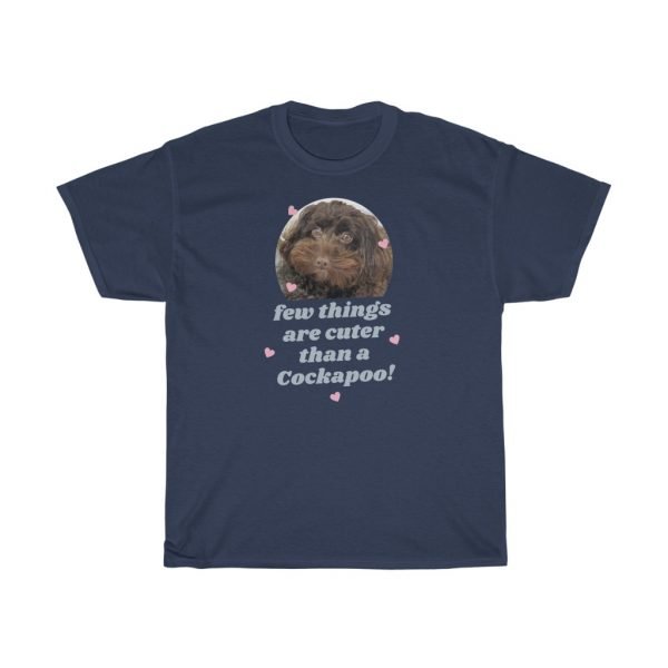 Few Things Are Cuter Than A Cockapoo! Light Text on Dark Colored Tees Version - Image 5