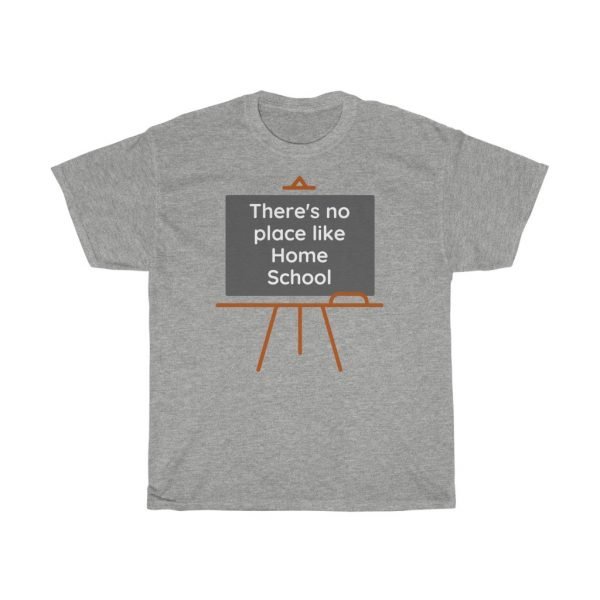 There's No Place Like Home School Tee-Shirt - Image 4
