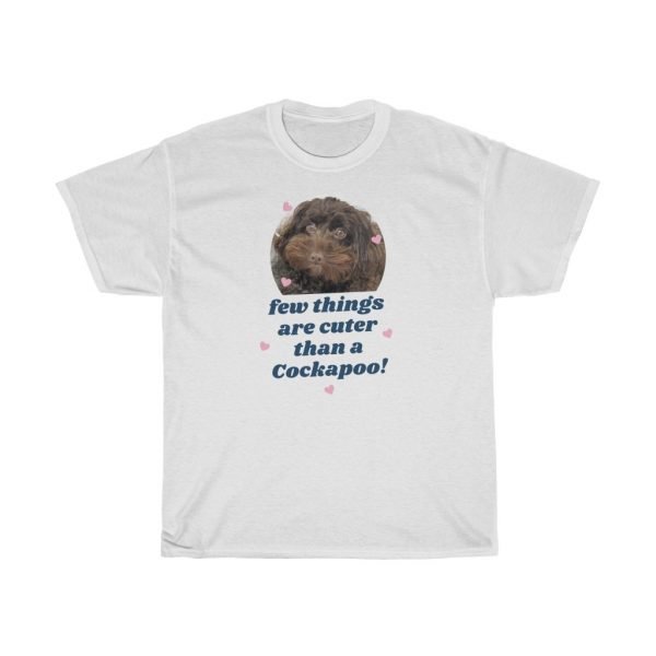 Few Things Are Cuter Than A Cockapoo! On Unisex Heavy Cotton Tee - Image 2