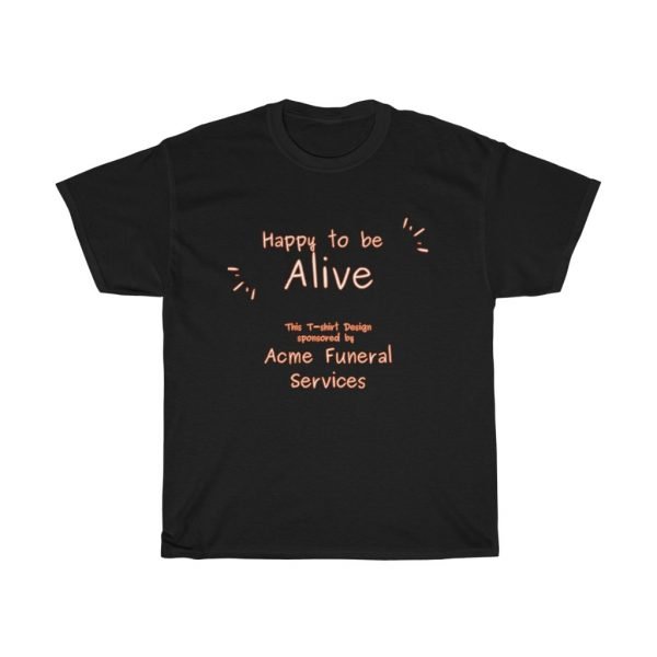 Happy to be Alive T on Dark Colors - Image 2