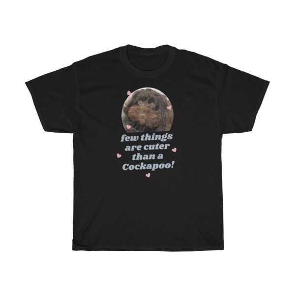 Few Things Are Cuter Than A Cockapoo! Light Text on Dark Colored Tees Version - Image 2